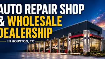 Auto Repair Shop & Wholesale Dealership in Houston, TX